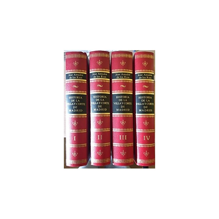 Historia de la Villa y Corte de Madrid. Volúmenes 1 a 4 (Obra completa)
